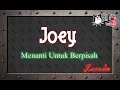 Download Lagu Joey Menanti Untuk Berpisah karaoke no vocal