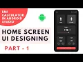 How to create bmi calculator in android studio BMI calculator in android studio Part - 1 UI