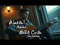 Lagu Waktu Adalah Bukti Cinta – Lagu Nasihat Cinta Menyentuh Hati Tentang Arti Sebuah Perhatian