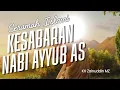 Lagu KESABARAN NABI AYYUB | KISAH NABI AYYUB AS - KH ZAINUDDIN MZ | FULL NGAKAK :)