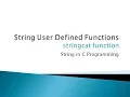 106 - Concatenate two strings User Defined Function String in C