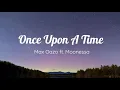 Download Lagu Once Upon a Time (Lyrics) - Max Oazo ft. Moonessa