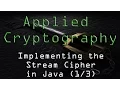 Applied Cryptography Implementing the Stream Cipher - Java