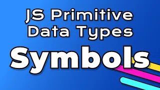 JavaScript Symbols Explained with Examples JavaScript Primitive Data Types