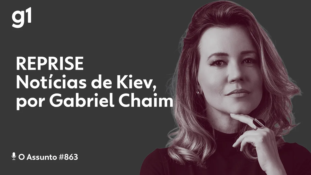 Notícias de Kiev, por Gabriel Chaim I O ASSUNTO I g1