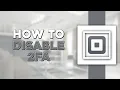 How To Disable Two Factor Authentication 2FA on Square App Quick Tutorial