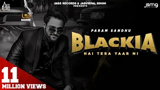 Blackia Hai Tera Yaar Ni | (Full HD) | Param Sidhu | New Punjabi Songs 2020 | Jass Records