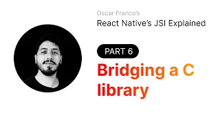 React Native s JSI Explained Part 6 Bridging a C library