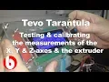 Download Lagu TEVO Tarantula - testing \u0026 calibrating measurements of the axes \u0026 extruder (how to video)