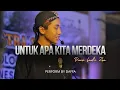 Download Lagu UNTUK APA KITA MERDEKA | Puisi @FadliZonOfficial| Perform By Daffa | Hari Teater Dunia