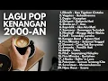 Download Lagu LAGU NOSTALGIA 90an \u0026 2000an BAND POP HITS INDONESIA POPULER | Playlist Full Album Lagu Indonesia