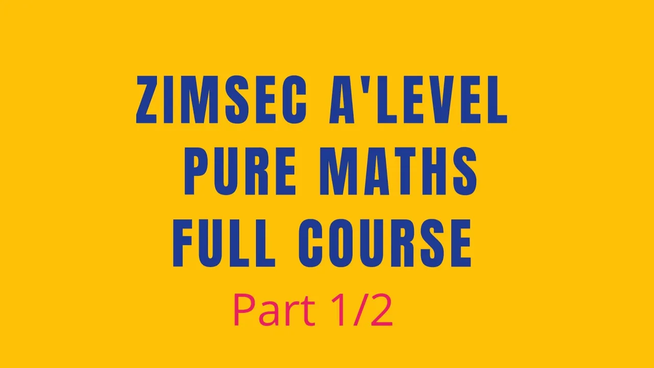 Zimsec A'level Maths full course