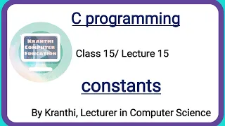 Constants declaration of constants types of constants c and c programming tutorial class15