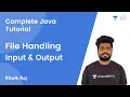 L20 File Handling Input Output JAVA Complete Java Tutorial Ritwik Raj