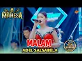 Lagu MALAM - ADEL SAL SABELLA - MAHESA MUSIC LIVE LARANGAN SIDOARJO | DHEHAN PRO AUDIO
