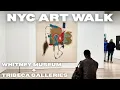 NYC Modern Contemporary Art Walk Whitney Museum Tribeca Galleries Tour