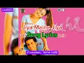 Download Lagu Song Lyrics | Jiya Maine Jiya | Khushi | Alka Yagnik, Udit Narayan |