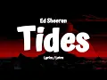 Download Lagu Ed Sheeran - Tides (Letra/Lyrics)