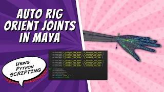 Auto Rig Orient Joints In Maya with Python Maya Python Tutorial