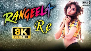 Rangeela Re 8K Video | Rangeela | Urmila Matondkar | Asha Bhosle & Aditya Narayan | Hindi Gaana
