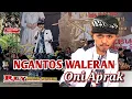 Download Lagu NGANTOS WALERAN - ONI APRAK (Hits Ujang Coplok) // Live HAJATAN Kel. H.Yayat Barokah