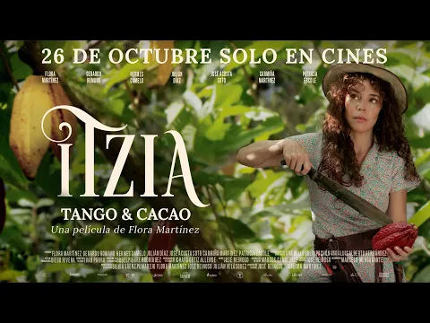 ITZIA, TANGO & CACAO (2023)🔴​TRAILER OFICIAL⭐FLORA MARTÍNEZ