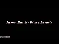 Download Lagu Jason ranti-blues lendir lyric