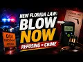 New Florida DUI Law Refusing the Breathalyzer Is Now a Crime