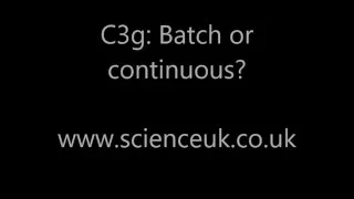 C3g Batch or continuous