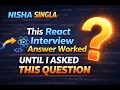This React Interview Answer Worked Until I Asked One Question