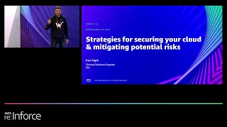 AWS re:Inforce 2022 - Strategies for securing your cloud & mitigating potential risks (DEM217-S)