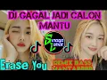 Download Lagu DJ GAGAL JADI CALON MANTU X ERASE YOU - DJ TIKTOK TERBARU 2020 GAGAL JADI CALON MANTU