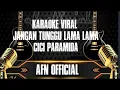 KARAOKE JANGAN TUNGGU LAMA LAMA [CICI PARAMIDA] | VERSI ROCK |MUSIK NO VOCAL