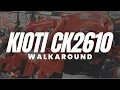 Kioti CK2610 Walkaround