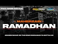 Lagu DJ RAMADHAN - FULL BASS BATTLE MIDDLE NROTOK - AMUNISI SAHUR ON THE ROAD
