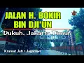 Download Lagu JALAN H. BOKIR BIN DJI'UN - Dukuh, Kramat Jati, Jakarta Timur @JUNJUNOFFICIAL 