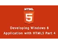 DEVELOPING WINDOWS 8 APP WITH HTML5 - Part 4 by Millionlights