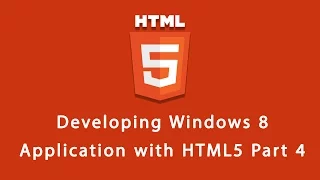 DEVELOPING WINDOWS 8 APP WITH HTML5 - Part 4 by Millionlights