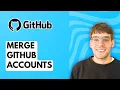 How to Merge Github Accounts 2026 Full Guide