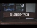 SOLOENSIS - Yakin (unofficial clip)