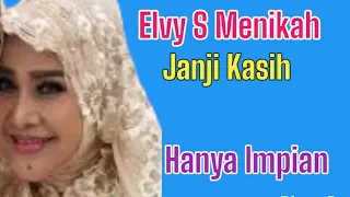 Download ELVY SUKAESIH MENIKAH - JANJI KASIH HANYA IMPIAN MP3