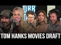 Our Draft Of Tom Hanks Movies