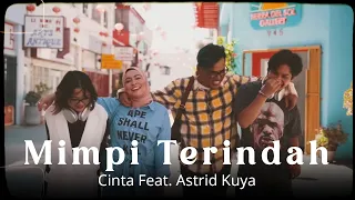cinta feat astrid kuya mimpi terindah official music video 