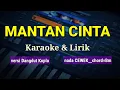 Download Lagu MANTAN CINTA - Karaoke \u0026 Lirik - versi Dangdut Koplo - nada cewek__chord=Bm