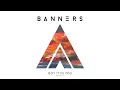 BANNERS - Got It In You (Acoustic / Audio)
