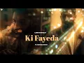 Download Lagu Ki Fayeda (Official Video) | Parmish Verma | Laddi Chahal