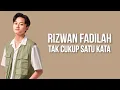 Download Lagu Rizwan Fadilah - Tak Cukup Satu Kata ( Lirik Lagu )