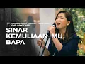 Download Lagu SINAR KEMULIAAN-MU, BAPA - WORSHIP NIGHT 2 (2020) GMS JABODETABEK