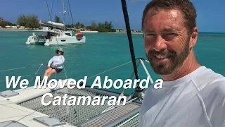 We Moved Aboard a Catamaran