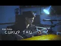 Cukup tau - Rizky Febian (Cover)